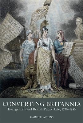 Converting Britannia - Gareth Atkins