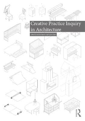 Creative Practice Inquiry in Architecture - 