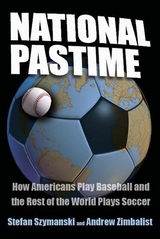 National Pastime -  Stefan Szymanski,  Andrew Zimbalist