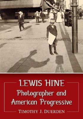 Lewis Hine - Timothy J. Duerden