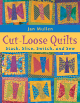 Cut Loose Quilts -  Jan Mullen