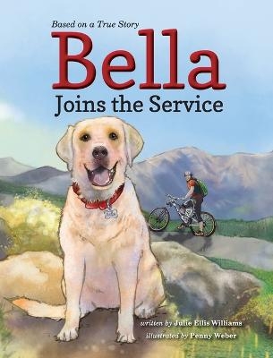 Bella Joins the Service - Julie Ellis Williams