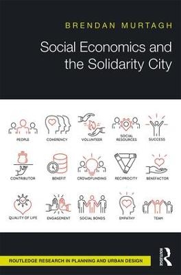 Social Economics and the Solidarity City - Brendan Murtagh