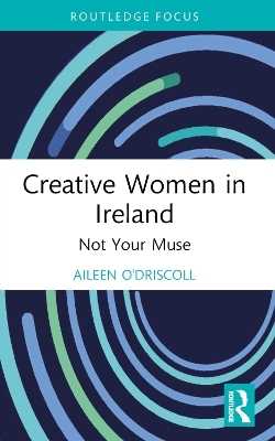 Creative Women in Ireland - Aileen O'Driscoll