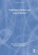 Unlocking Criminal Law - Storey, Tony; Wortley, Natalie; Martin, Jacqueline