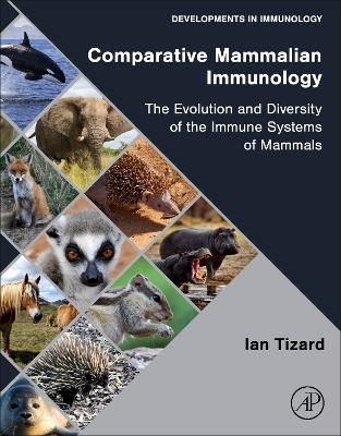 Comparative Mammalian Immunology - Ian R Tizard