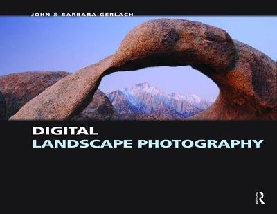 Digital Landscape Photography - John And Barbara Gerlach