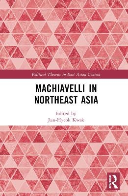 Machiavelli in Northeast Asia - 