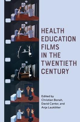 Health Education Films in the Twentieth Century - 