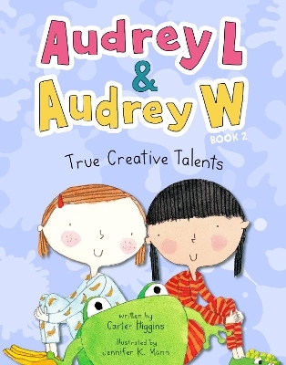 Audrey L and Audrey W: True Creative Talents - Carter Higgins