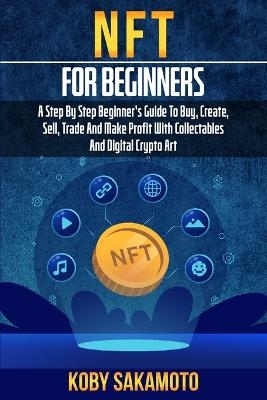 NFT for Beginners - Koby Sakamoto