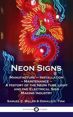 Neon Signs - Samuel C Miller, Donald G Fink