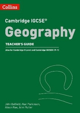 Cambridge IGCSE™ Geography Teacher Guide - Belfield, John; Parkinson, Alan; Rae, Alison; Rutter, John