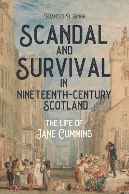 Scandal and Survival in Nineteenth-Century Scotland - Professsor Emerita Frances B. Singh