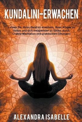 Kundalini-Erwachen - Alexandra Isabelle