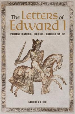 The Letters of Edward I - Kathleen Neal