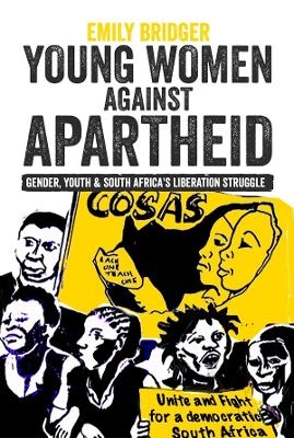 Young Women against Apartheid - Emily Bridger