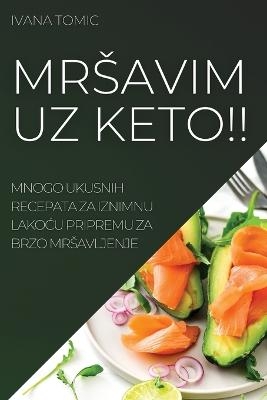 Mrsavim Uz Keto!! - Ivana Tomic