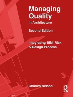 Managing Quality in Architecture - Charles Nelson, William Ronco, John Beveridge, Jack Reigle, James Cramer