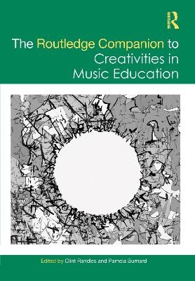 The Routledge Companion to Creativities in Music Education - 