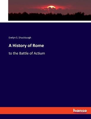 A History of Rome - Evelyn S. Shuckburgh