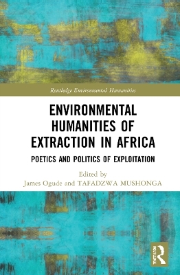 Environmental Humanities of Extraction in Africa - 