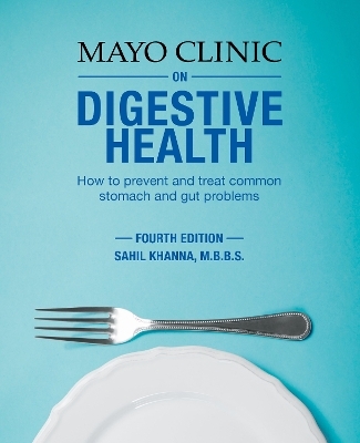 Mayo Clinic On Digestive Health - Sahil Khanna