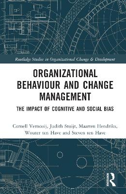 Organizational Behaviour and Change Management - Cornell Vernooij, Judith Stuijt, Maarten Hendriks, Wouter ten Have, Steven Ten Have