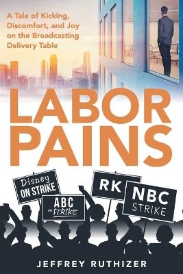 Labor Pains - Jeffrey Ruthizer