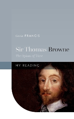 Sir Thomas Browne - Gavin Francis