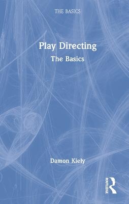 Play Directing - Damon Kiely