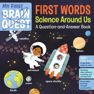 My First Brain Quest First Words: Science Around Us - Workman Publishing