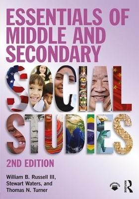 Essentials of Middle and Secondary Social Studies - Stewart Waters, William B. Russell III