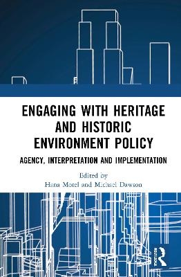 Engaging with Heritage and Historic Environment Policy - 