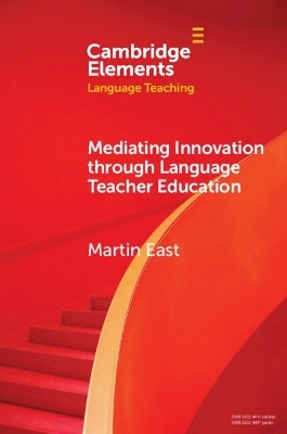 Mediating Innovation through Language Teacher Education - Martin East