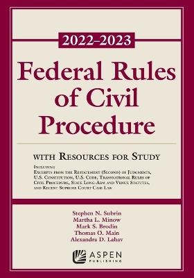 Federal Rules of Civil Procedure - Stephen N Subrin, Martha L Minow, Mark S Brodin, Thomas O Main, Alexandra D Lahav