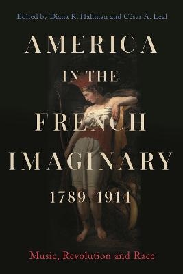 America in the French Imaginary,  1789-1914 - 