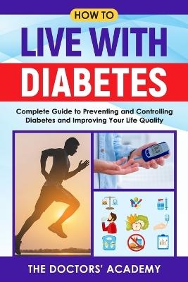 How to Live with Diabetes -  The Doctors' Academy