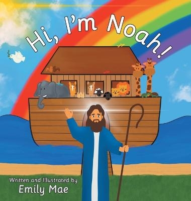 Hi, I'm Noah! - Emily Mae