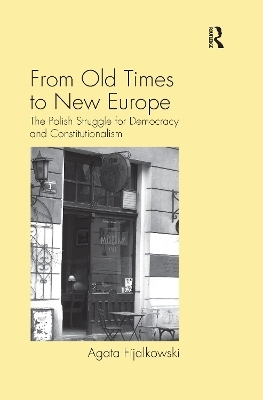 From Old Times to New Europe - Agata Fijalkowski