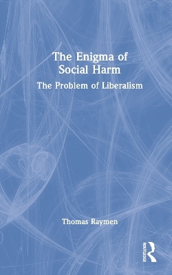 The Enigma of Social Harm - Thomas Raymen