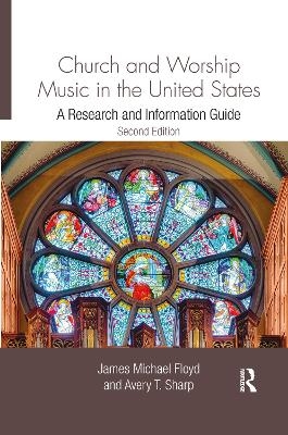 Church and Worship Music in the United States - James Michael Floyd, Avery Sharp