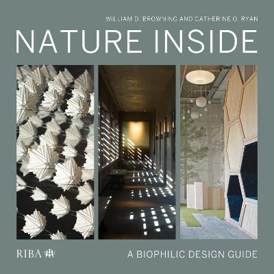 Nature Inside - William D. Browning, Catherine O. Ryan