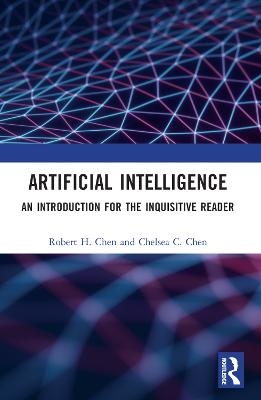 Artificial Intelligence - Robert H. Chen, Chelsea Chen