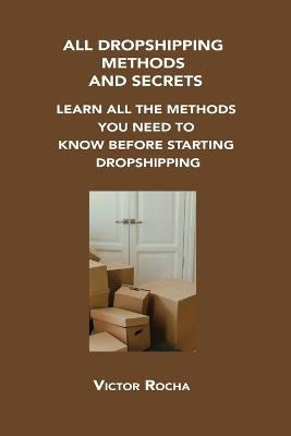 All Dropshipping Methods and Secrets - Victor Rocha