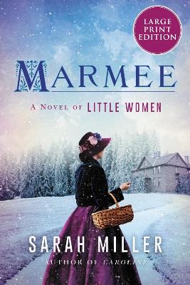 Marmee [Large Print] - Sarah Miller