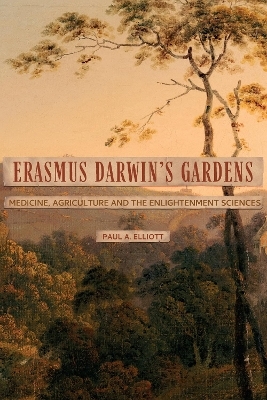 Erasmus Darwin's Gardens - Paul A Elliott