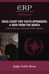 Drug Court for Young Offenders: A View from the Bench - Cedric Kerns