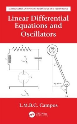 Linear Differential Equations and Oscillators - Luis Manuel Braga da Costa Campos