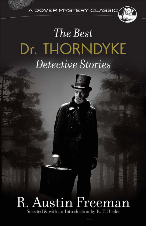 Best Dr. Thorndyke Detective Stories -  R. Austin Freeman